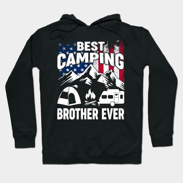 Best Camping Brother Ever American Flag Hoodie by Tuyetle